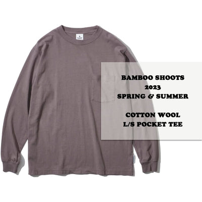 〈BAMBOO SHOOTS 2023SS〉COTTON WOOL L/S POCKET TEE
