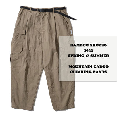 〈BAMBOO SHOOTS 2023SS〉MOUNTAIN CARGO CLIMBING PANTS