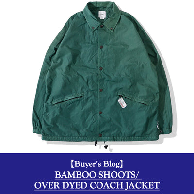 【BAMBOO SHOOTS】"R-30"におすすめのコーチジャケットについて